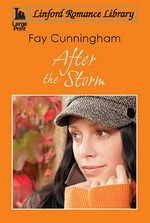 After the storm / Fay Cunningham.