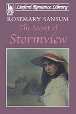 The secret of Stormview / Rosemary Sansum.