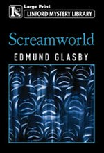 Screamworld / Edmund Glasby.
