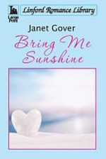 Bring me sunshine / Janet Gover.