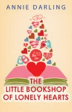 The little bookshop of lonely hearts / Annie Darling.