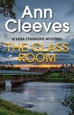 The glass room / Ann Cleeves.