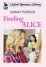 Finding Alice / Sarah Purdue.