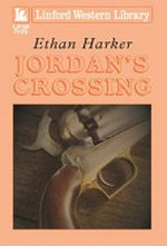 Jordan's crossing / Ethan Harker.