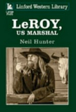 LeRoy, US Marshal / Neil Hunter.