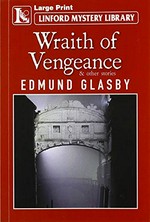 Wraith of vengeance / Edmund Glasby.