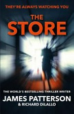 The store / James Patterson and Richard DiLallo.