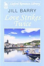 Love strikes twice / Jill Barry.