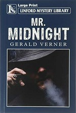 Mr. Midnight / Gerald Verner.