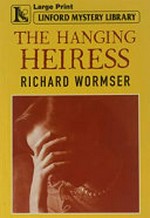 The hanging heiress / Richard Wormser.