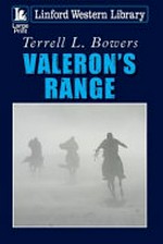 Valeron's range / Terrell L. Bowers.
