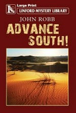 Advance south! / John Robb.