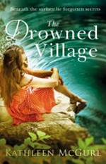 The drowned village / Kathleen McGurl.