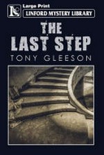 The last step / Tony Gleeson.