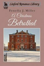 A Christmas betrothal / Fenella J. Miller.