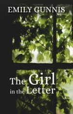 The girl in the letter / Emily Gunnis.