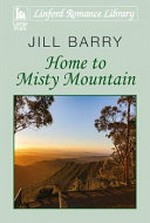 Home to Misty Mountain / Jill Barry.