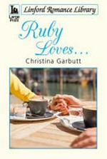 Ruby loves / Christina Garbutt.