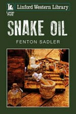 Snake oil / Fenton Sadler.