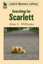 Searching for Scarlett / Alan C. Williams.