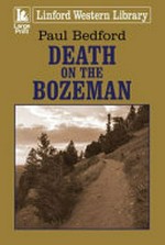 Death on the Bozeman / Paul Bedford.
