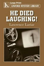 He died laughing! / Lawrence Lariar.
