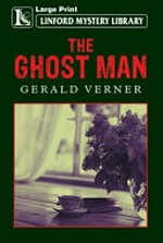 The ghost man / Gerald Verner.