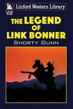 The legend of Link Bonner / Shorty Gunn.