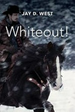 Whiteout! / Jay D. West