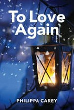 To love again / Philippa Carey