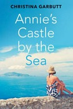Annie's castle by the sea / Christina Garbutt