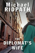 The diplomat's wife / Michael Ridpath.