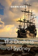 The duchess of Sydney / Dawn Knox.