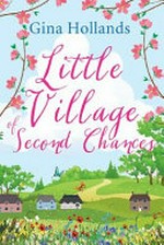 Little village of second chances / Gina Hollands.
