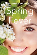 Spring fever / Emma Davies.