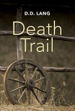 Death trail / D.D. Lang.