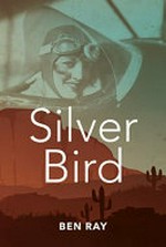 Silver bird / Ben Ray.