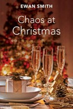 Chaos at Christmas / Ewan Smith.