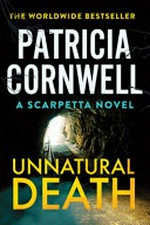 Unnatural death / Patricia Cornwell.