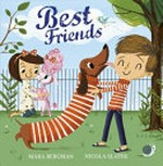 Best friends / Mara Bergman ; [illustrated by] Nicola Slater.