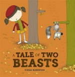 A tale of two beasts / Fiona Roberton.