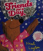 Friends for a day / Neal Layton.