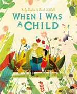 When I was a child / written by Andy Stanton & [illustrated by] David Litchfield.