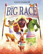 The big race / David Barrow.