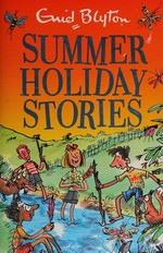 Summer holiday stories / Enid Blyton.
