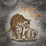Little tigers / Jo Weaver.