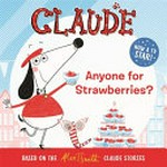 Claude. Alex T. Smith. Anyone for strawberries? /