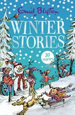 Winter stories / Enid Blyton.