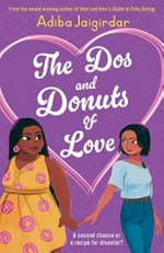 The dos and donuts of love / Adiba Jaigirdar.