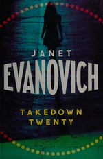 Takedown twenty / Janet Evanovich.